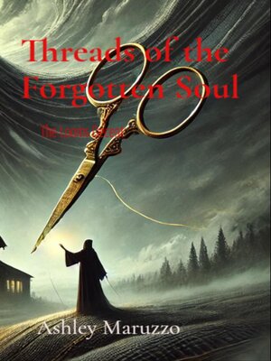 cover image of Threads of the Forgotten Soul